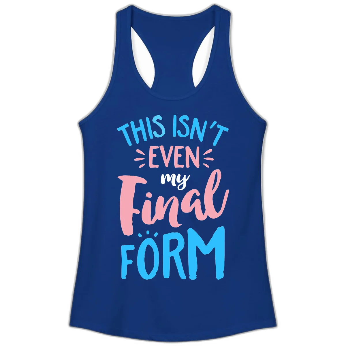 Colorful typography design reading 'This Isn't Even My Final Form' in blue, pink, and white lettering on gray background in Solid Royal