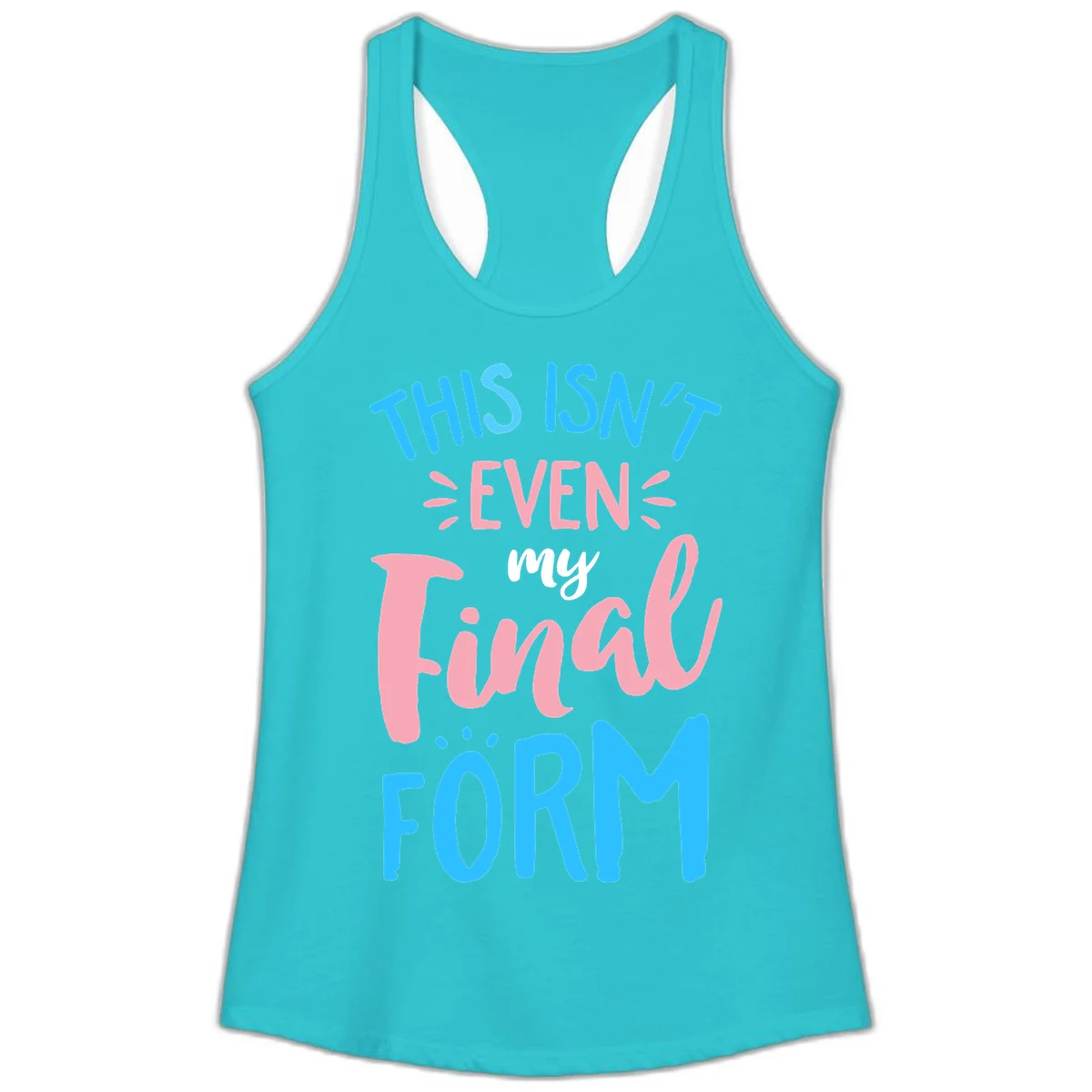 Colorful typography design reading 'This Isn't Even My Final Form' in blue, pink, and white lettering on gray background in Solid Tahiti Blue