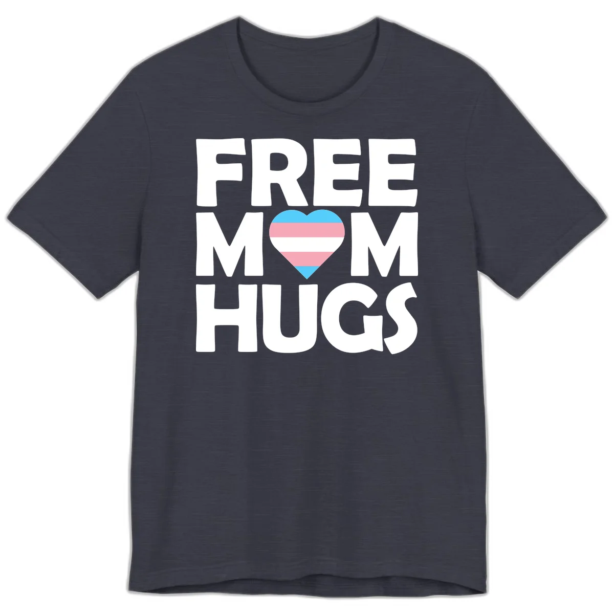 Free mom hugs pride design with striped heart in trans flag colors (blue, pink, white) and bold block lettering in Heather Midnight Navy