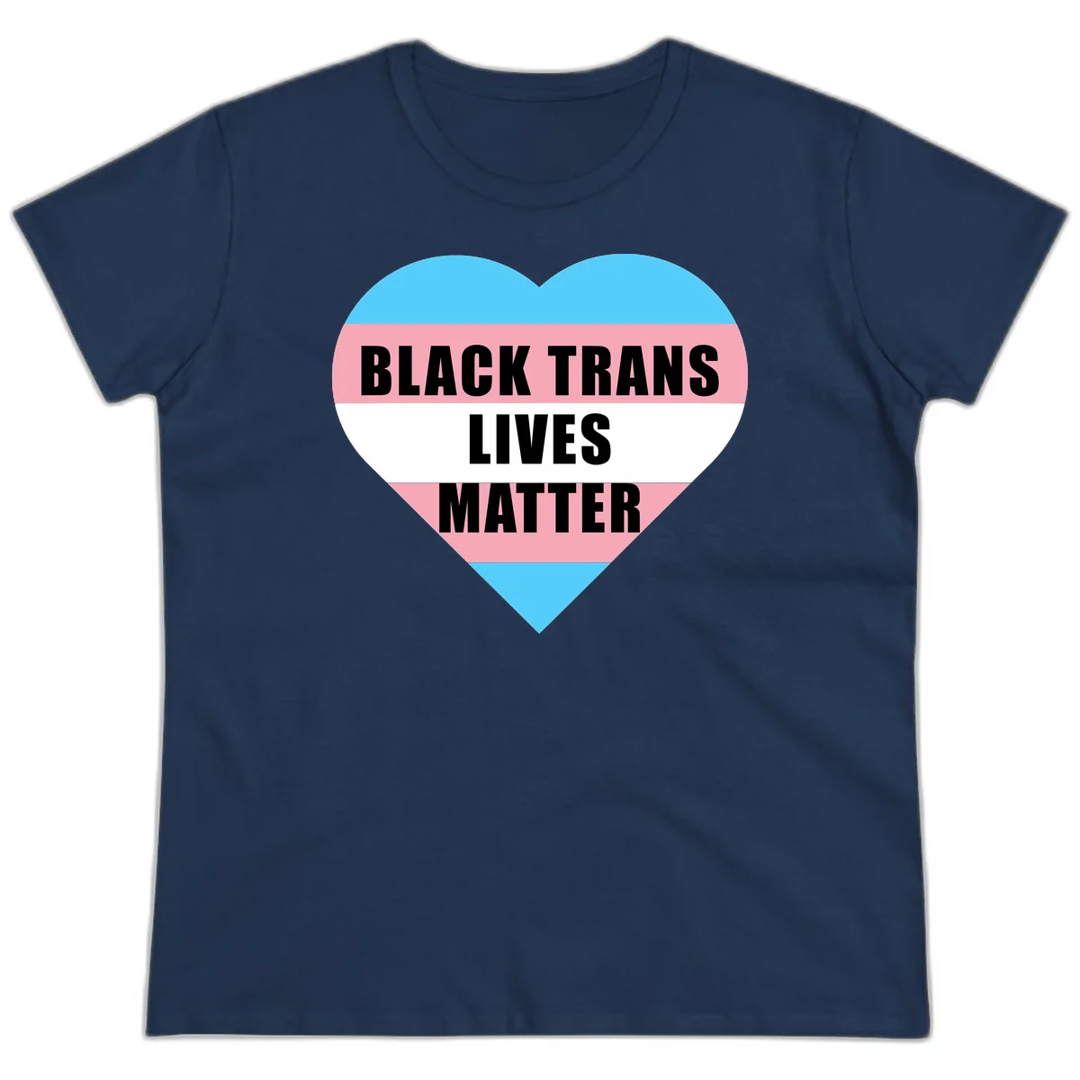 Heart-shaped design with trans flag stripes (blue, pink, white) and bold text reading 'BLACK TRANS LIVES MATTER' in Navy