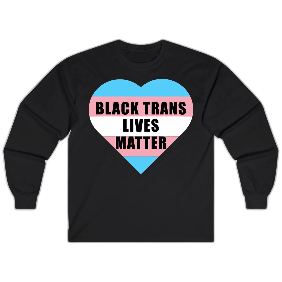 Heart-shaped design with trans flag stripes (blue, pink, white) and bold text reading 'BLACK TRANS LIVES MATTER' in Black