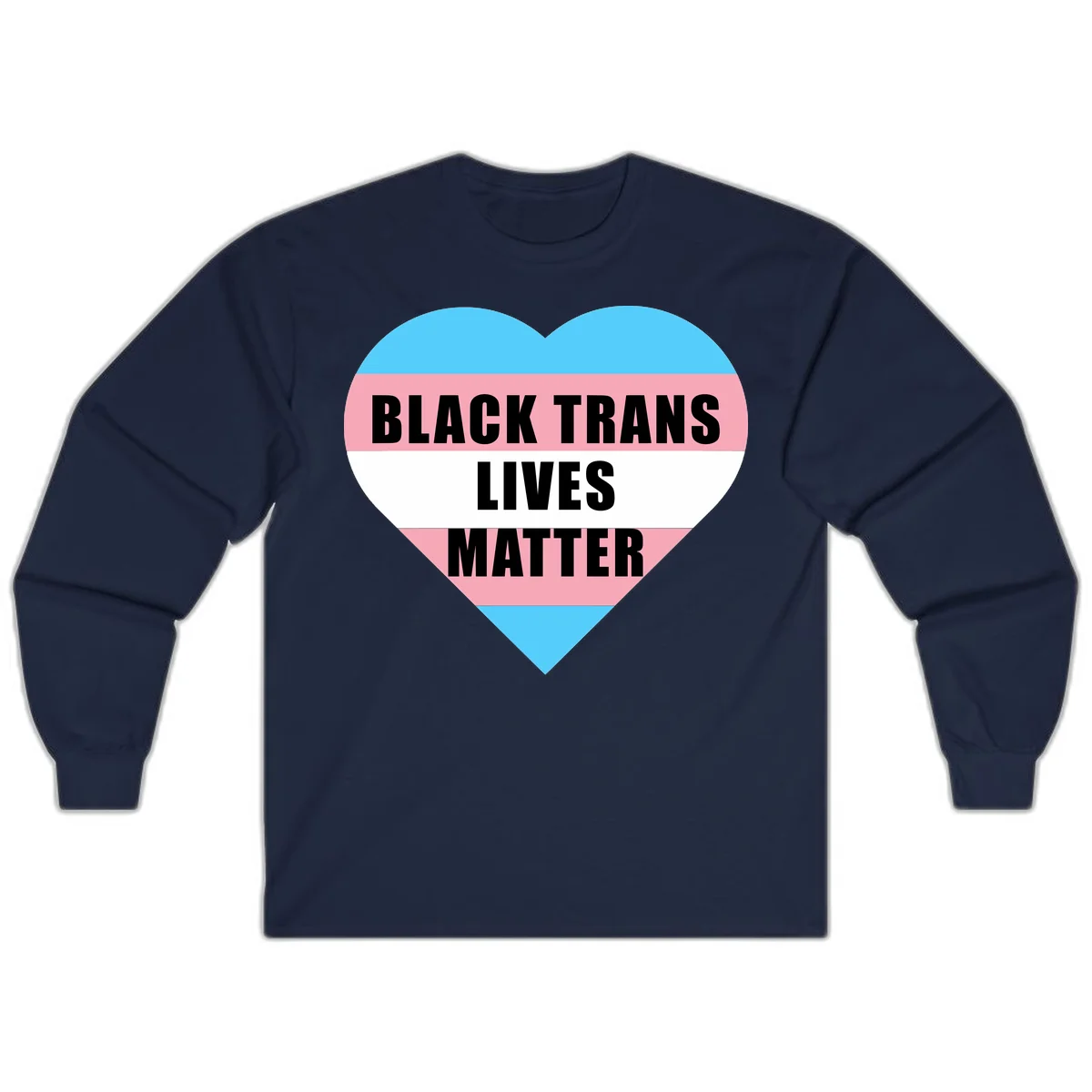 Heart-shaped design with trans flag stripes (blue, pink, white) and bold text reading 'BLACK TRANS LIVES MATTER' in Navy