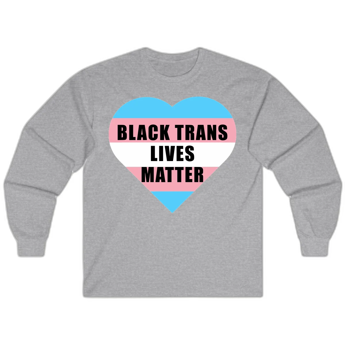 Heart-shaped design with trans flag stripes (blue, pink, white) and bold text reading 'BLACK TRANS LIVES MATTER' in Sport Grey
