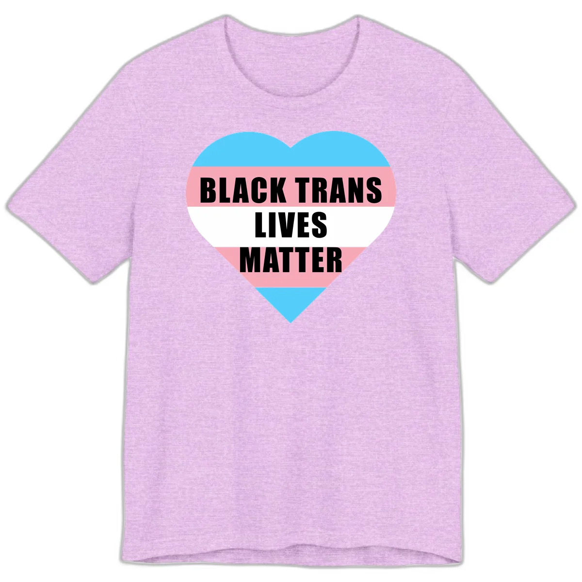 Heart-shaped design with trans flag stripes (blue, pink, white) and bold text reading 'BLACK TRANS LIVES MATTER' in Heather Prism Lilac