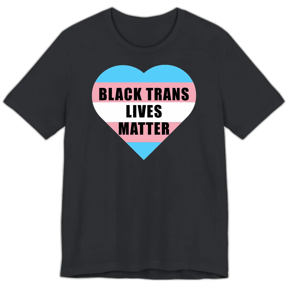 Heart-shaped design with trans flag stripes (blue, pink, white) and bold text reading 'BLACK TRANS LIVES MATTER' in Vintage Black