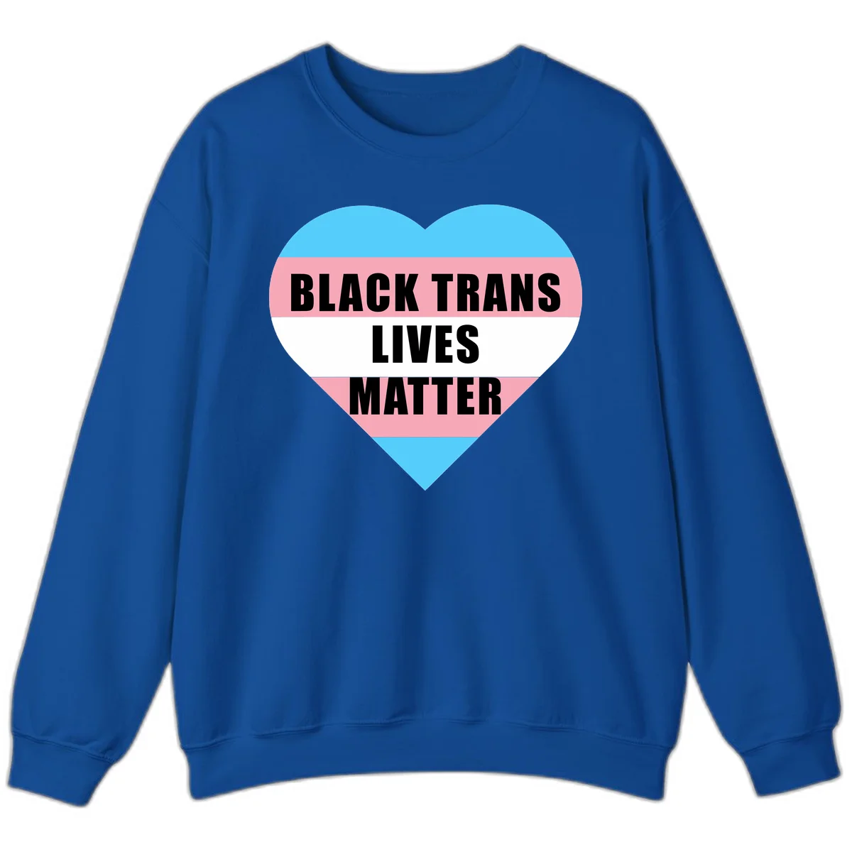 Heart-shaped design with trans flag stripes (blue, pink, white) and bold text reading 'BLACK TRANS LIVES MATTER' in Royal