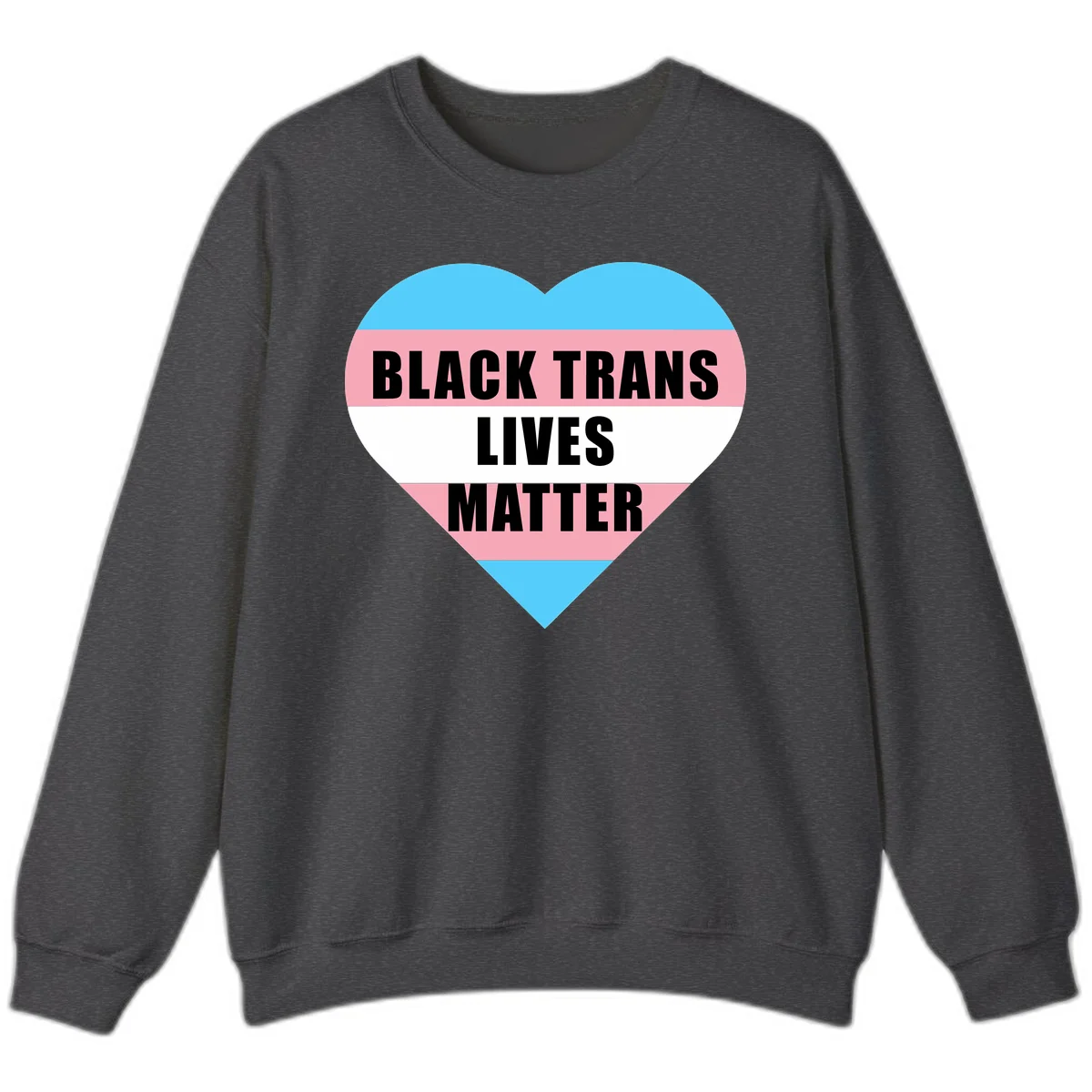 Heart-shaped design with trans flag stripes (blue, pink, white) and bold text reading 'BLACK TRANS LIVES MATTER' in Dark Heather
