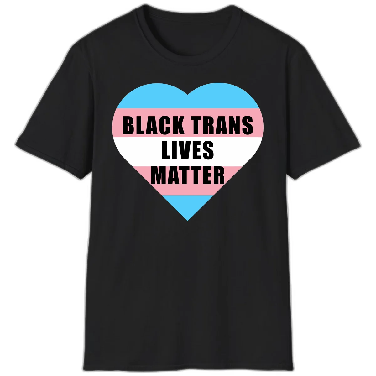 Heart-shaped design with trans flag stripes (blue, pink, white) and bold text reading 'BLACK TRANS LIVES MATTER' in Black
