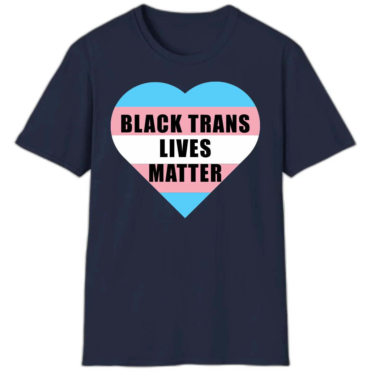 Heart-shaped design with trans flag stripes (blue, pink, white) and bold text reading 'BLACK TRANS LIVES MATTER' in Navy