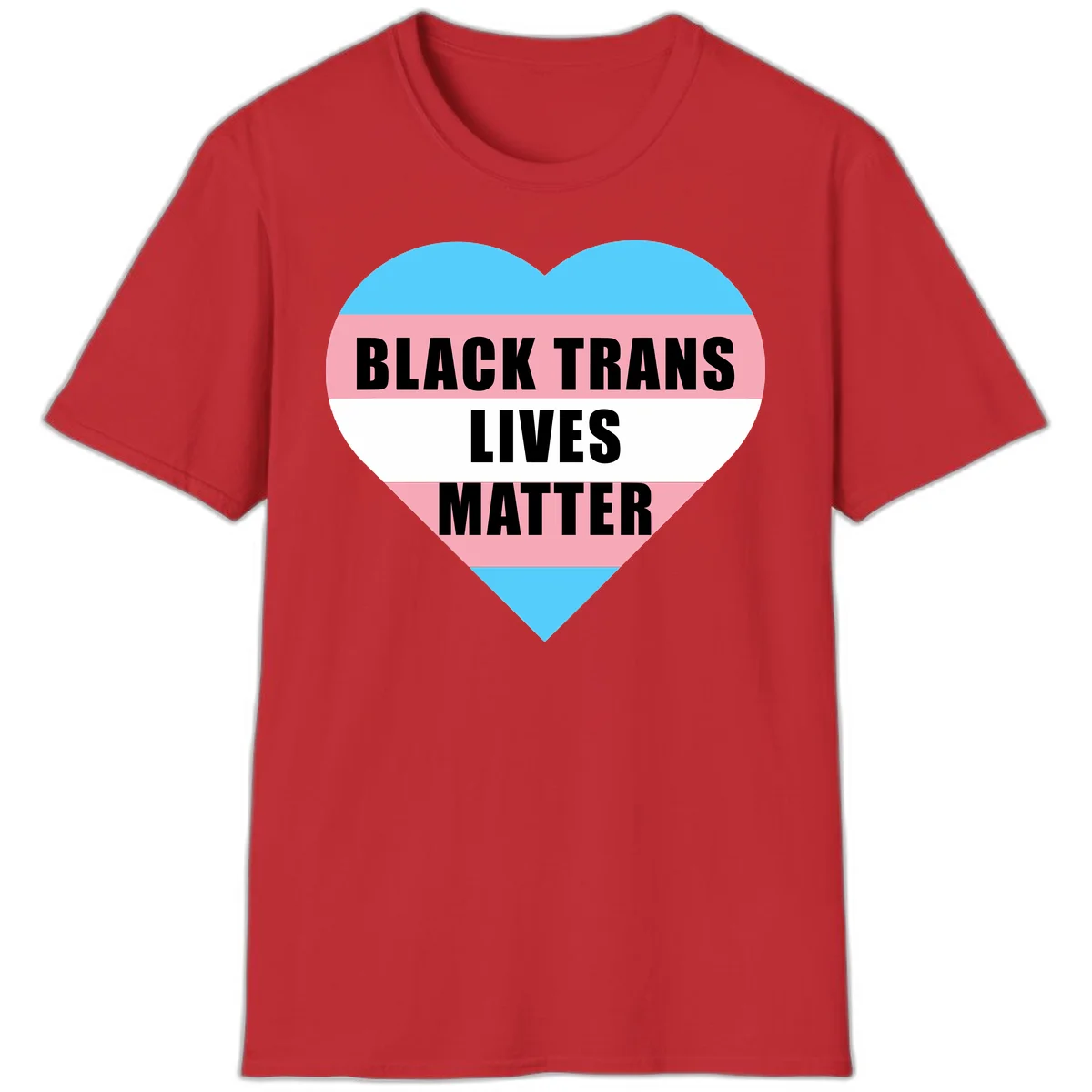 Heart-shaped design with trans flag stripes (blue, pink, white) and bold text reading 'BLACK TRANS LIVES MATTER' in Red