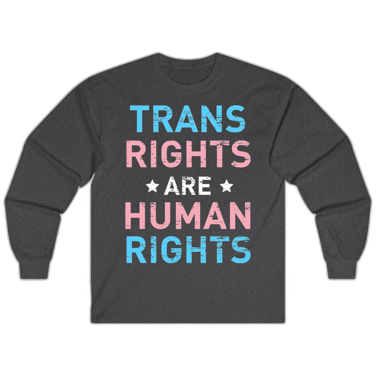 Distressed typography design reading 'TRANS RIGHTS ARE HUMAN RIGHTS' in cyan, pink, and white text with decorative stars on gray background in Dark Heather
