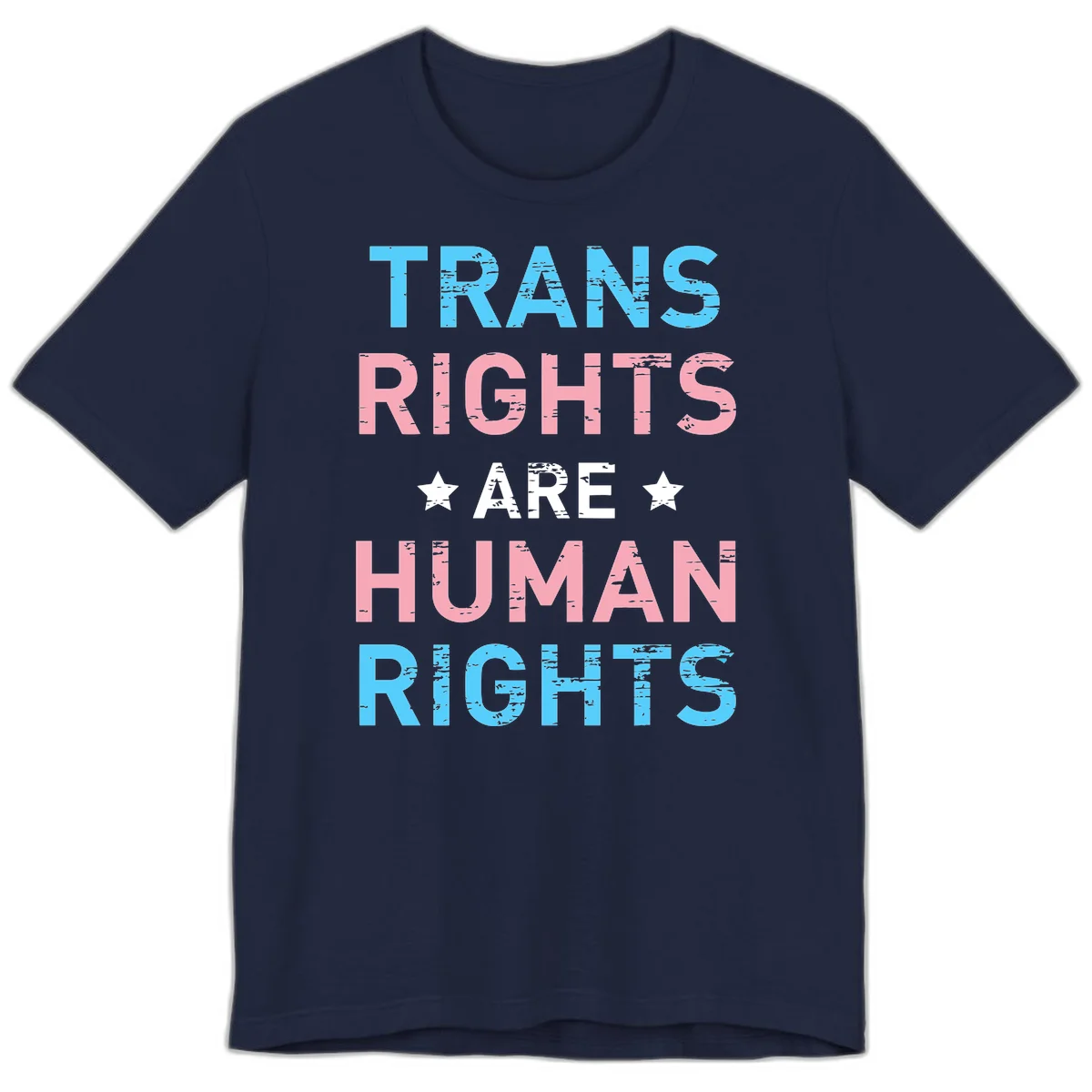 Distressed typography design reading 'TRANS RIGHTS ARE HUMAN RIGHTS' in cyan, pink, and white text with decorative stars on gray background in Navy
