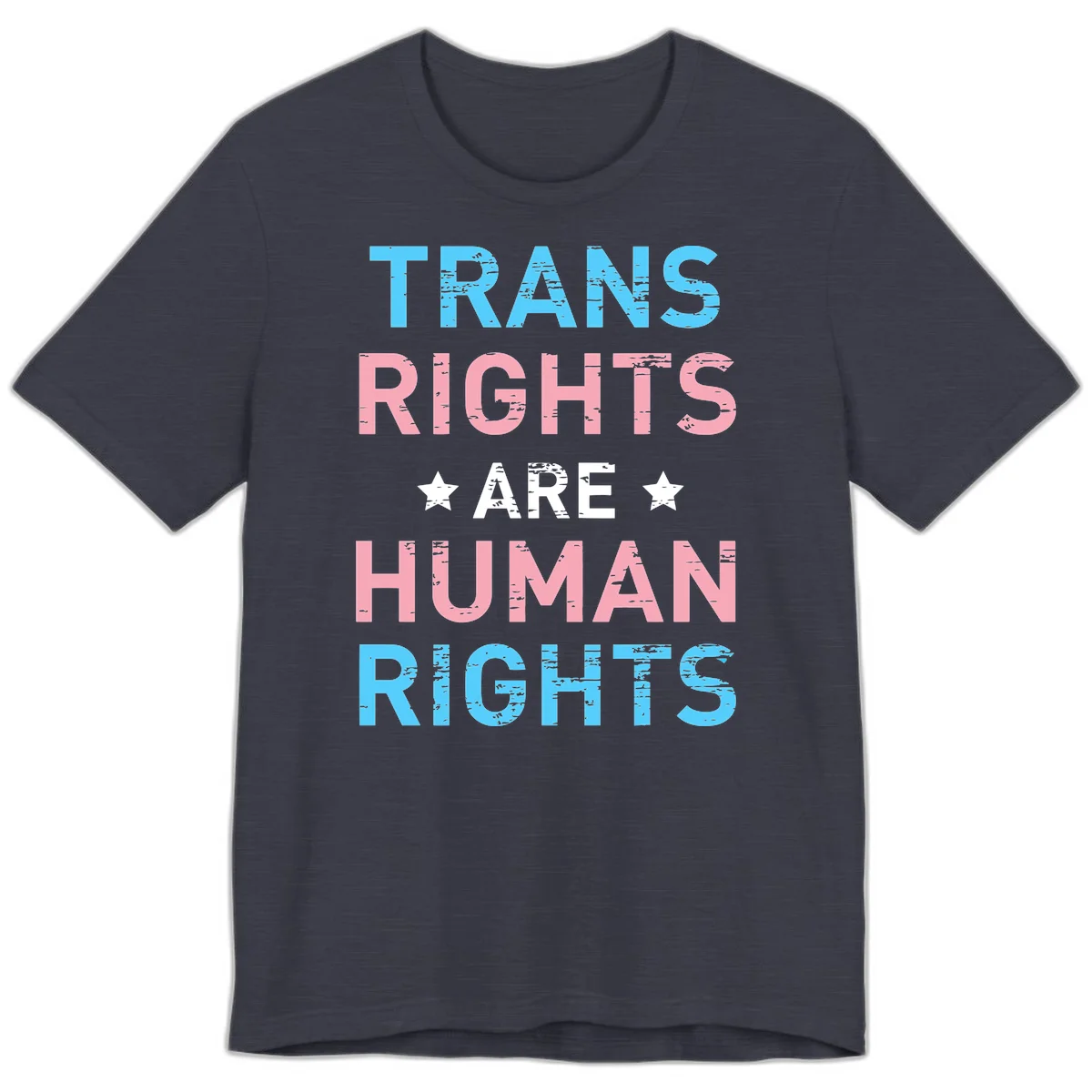 Distressed typography design reading 'TRANS RIGHTS ARE HUMAN RIGHTS' in cyan, pink, and white text with decorative stars on gray background in Heather Midnight Navy
