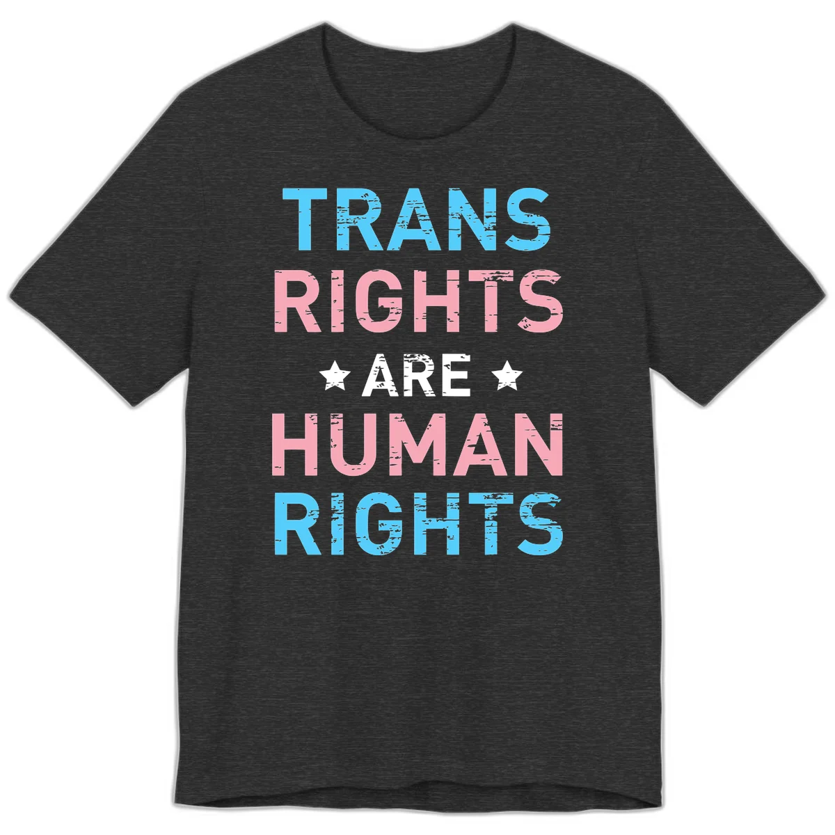 Distressed typography design reading 'TRANS RIGHTS ARE HUMAN RIGHTS' in cyan, pink, and white text with decorative stars on gray background in Dark Grey Heather