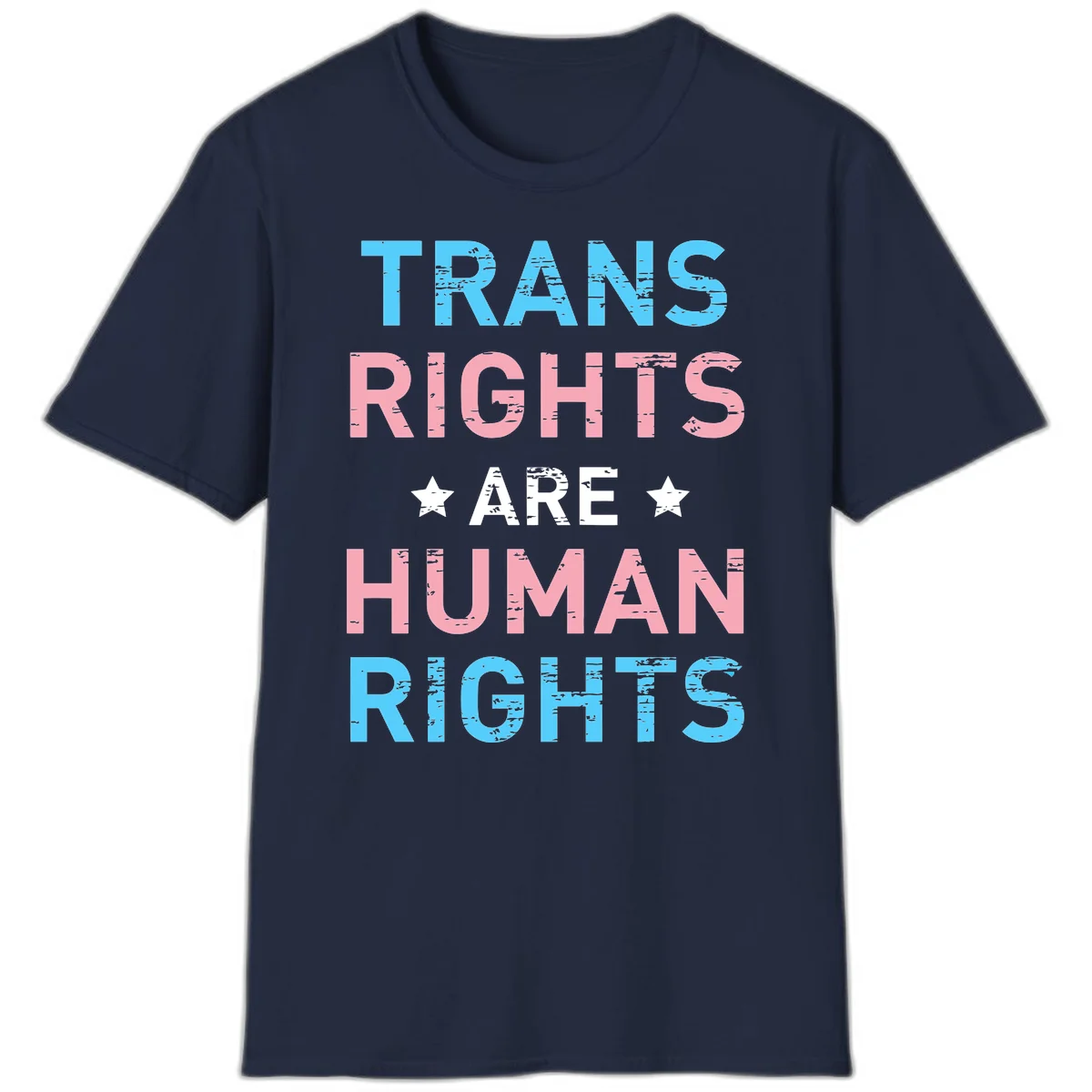 Distressed typography design reading 'TRANS RIGHTS ARE HUMAN RIGHTS' in cyan, pink, and white text with decorative stars on gray background in Navy