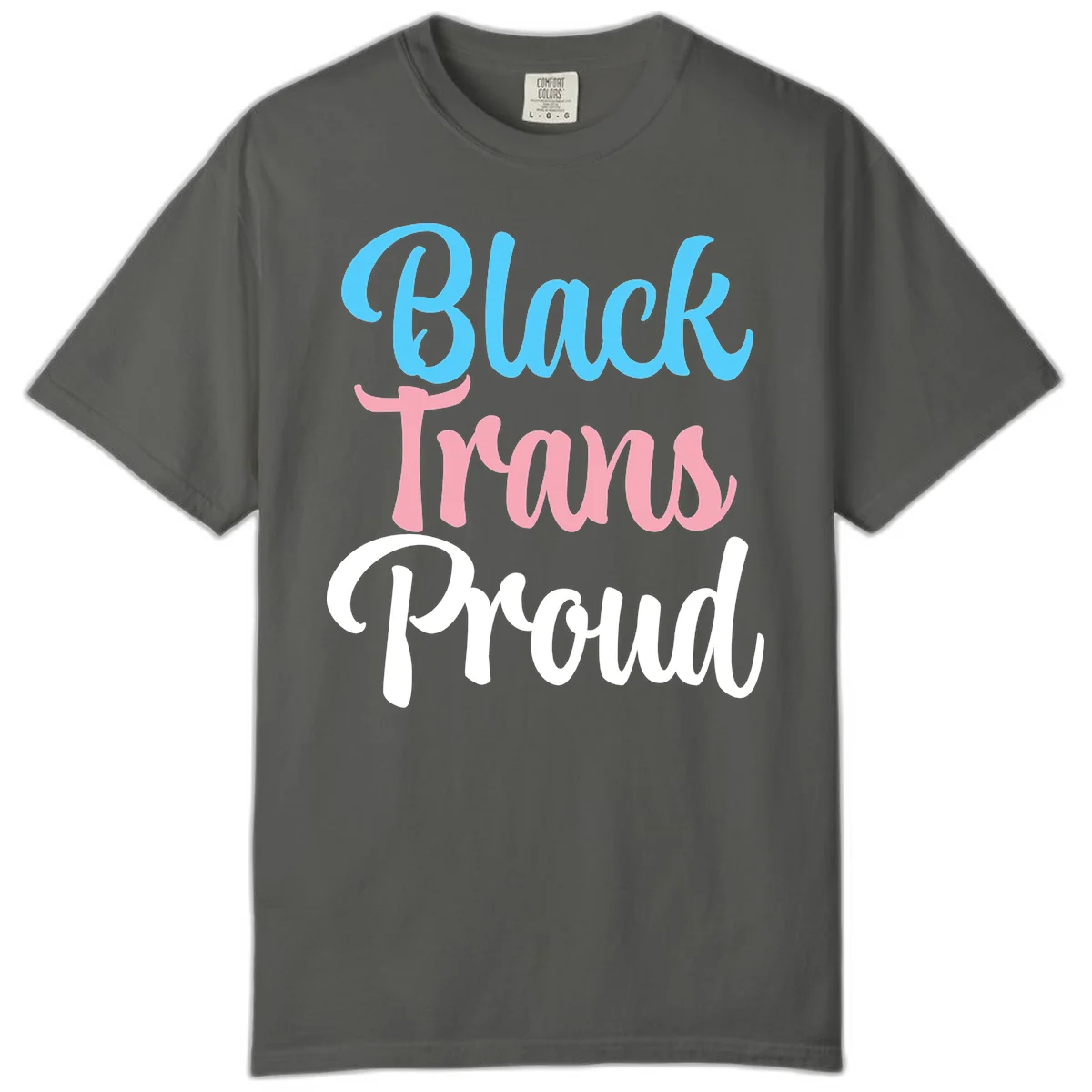 Block Trans Proud design with stacked text in cyan, pink, and white typography on gray background in Pepper