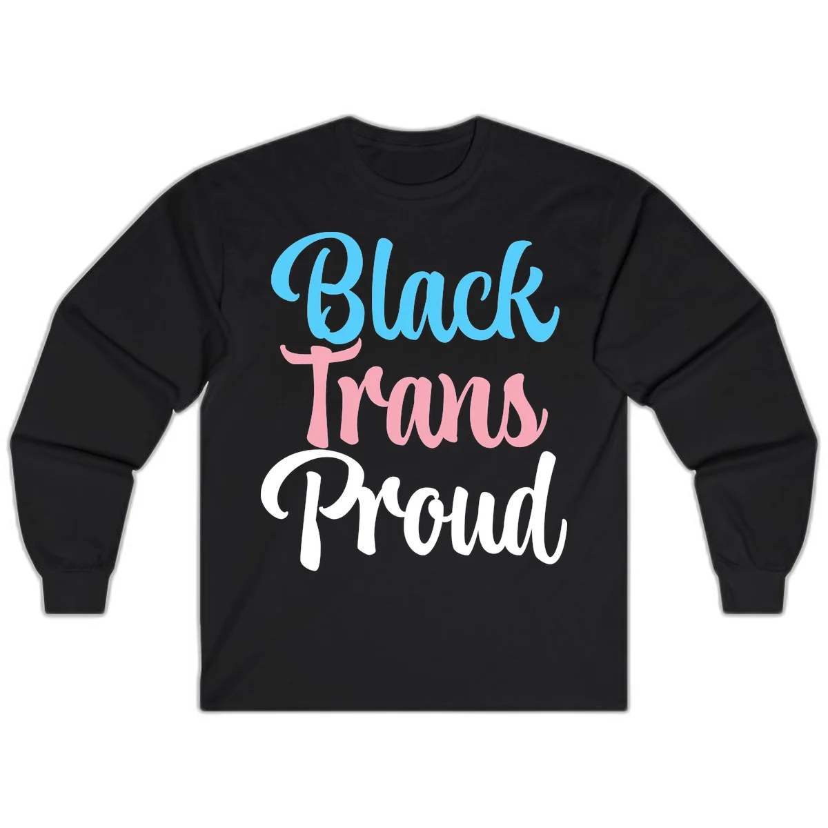 Block Trans Proud design with stacked text in cyan, pink, and white typography on gray background in Black