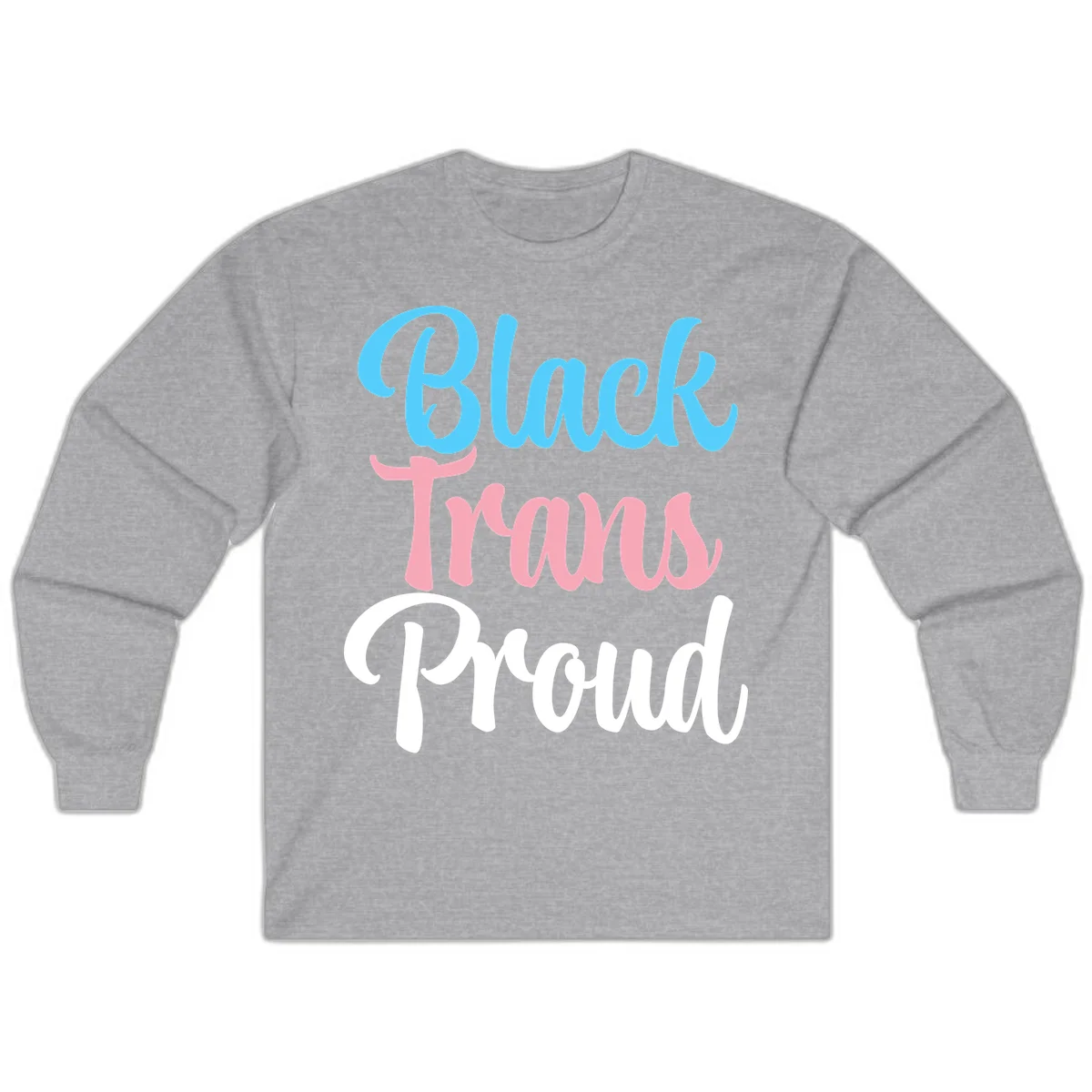 Block Trans Proud design with stacked text in cyan, pink, and white typography on gray background in Sport Grey