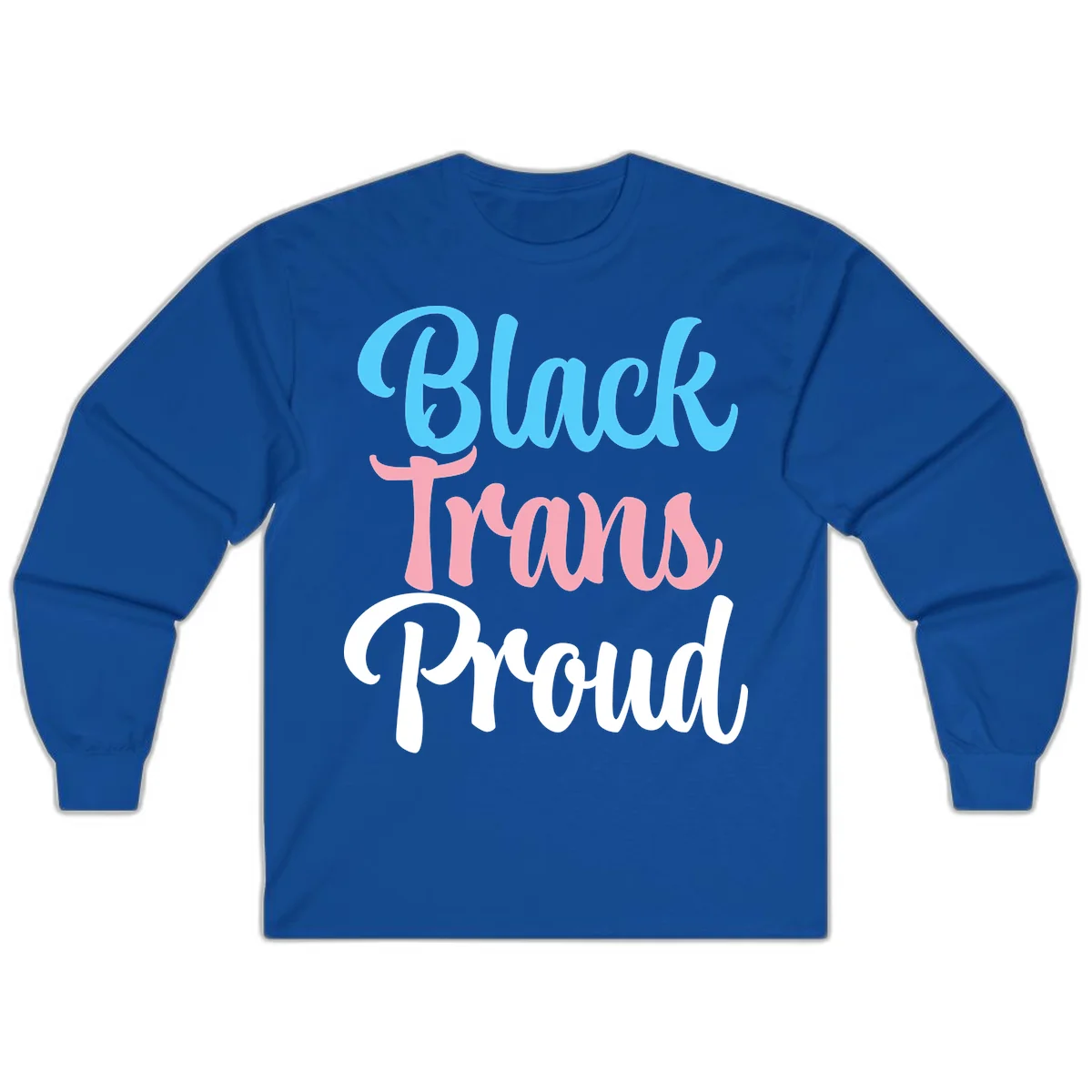 Block Trans Proud design with stacked text in cyan, pink, and white typography on gray background in Royal