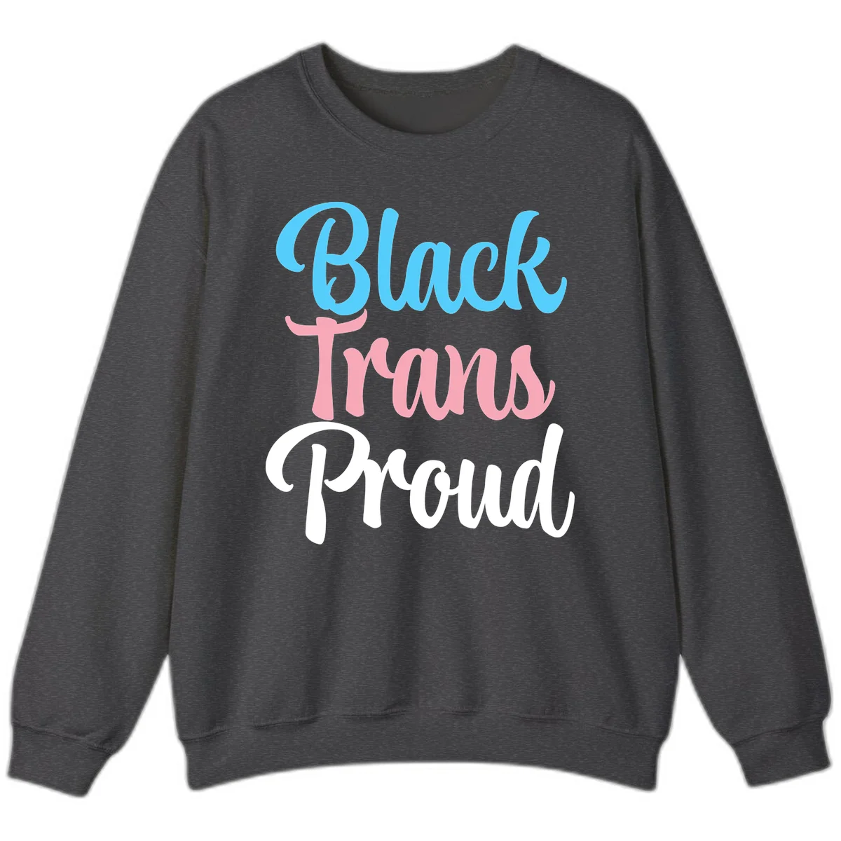 Block Trans Proud design with stacked text in cyan, pink, and white typography on gray background in Dark Heather