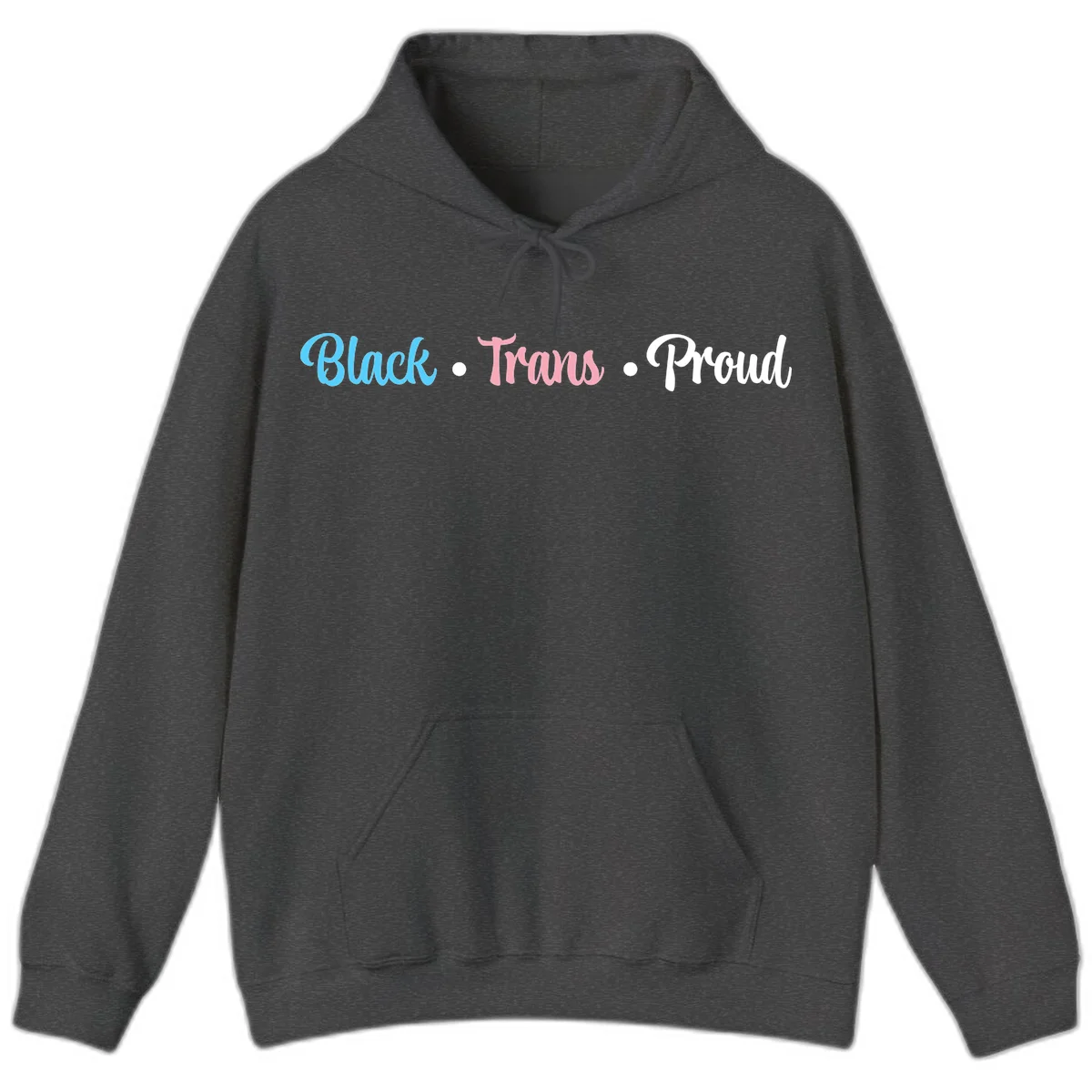 Black Trans Proud design with blue, pink, and white text on gray background, featuring decorative dots in Dark Heather