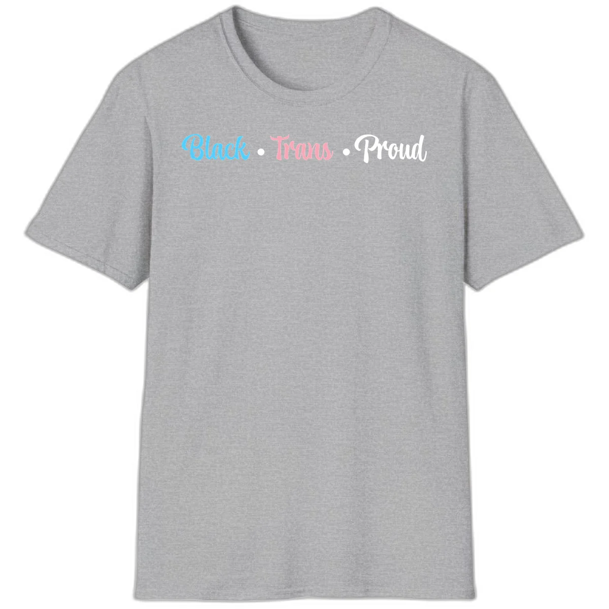 Black Trans Proud design with blue, pink, and white text on gray background, featuring decorative dots in Sport Grey