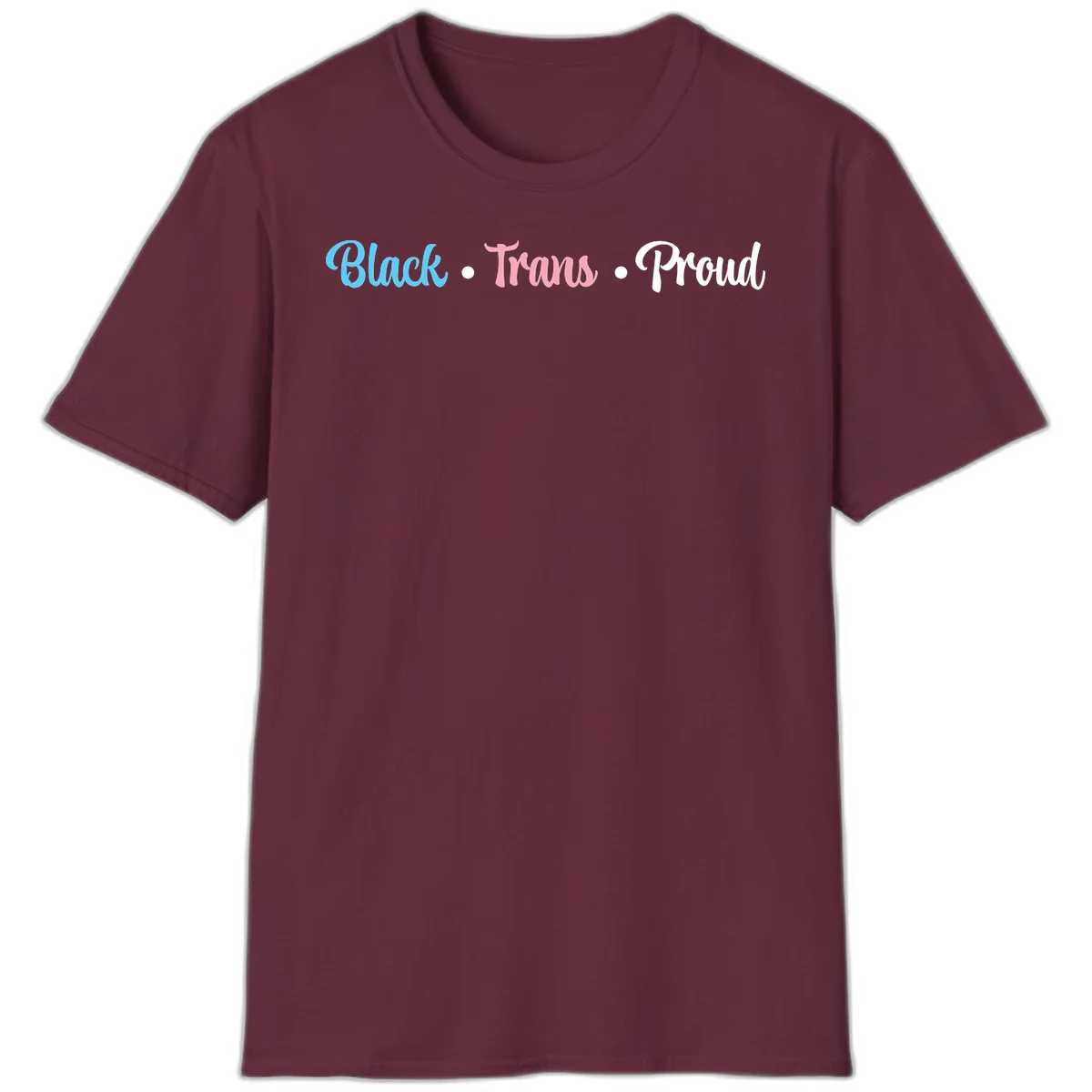 Black Trans Proud design with blue, pink, and white text on gray background, featuring decorative dots in Maroon