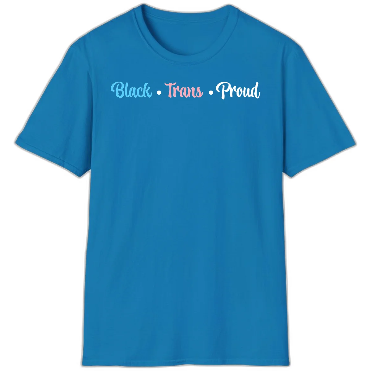 Black Trans Proud design with blue, pink, and white text on gray background, featuring decorative dots in Sapphire
