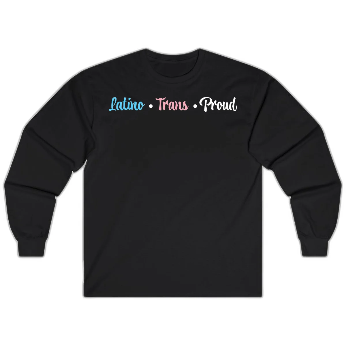 Latino Trans Proud design with blue, pink, and white script text on gray background celebrating LGBTQ identity in Black