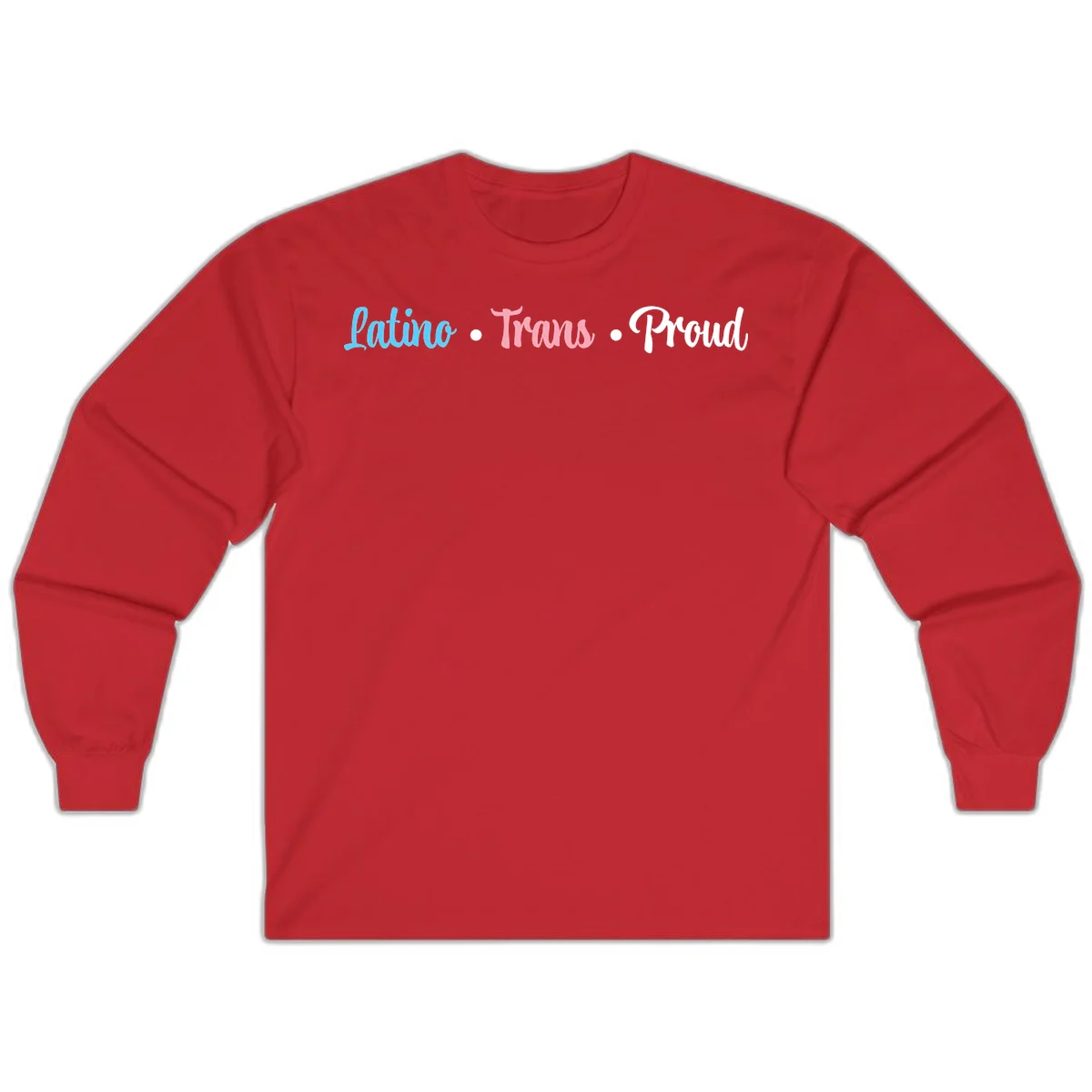 Latino Trans Proud design with blue, pink, and white script text on gray background celebrating LGBTQ identity in Red