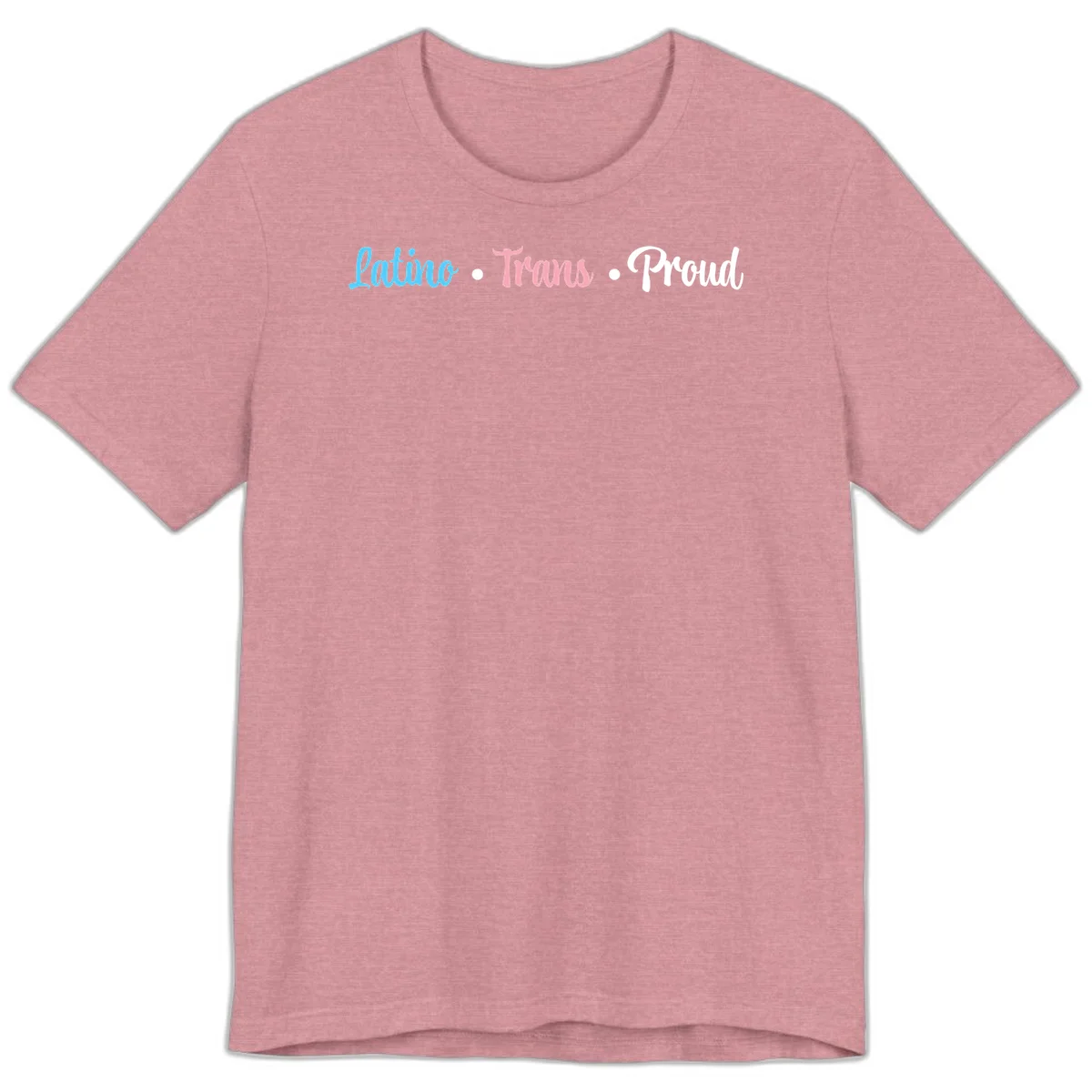 Latino Trans Proud design with blue, pink, and white script text on gray background celebrating LGBTQ identity in Heather Orchid