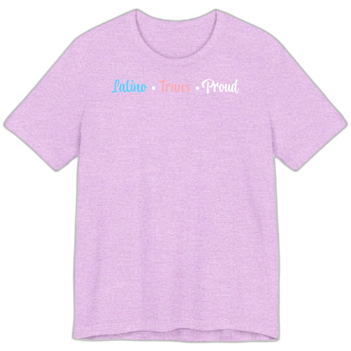 Latino Trans Proud design with blue, pink, and white script text on gray background celebrating LGBTQ identity in Heather Prism Lilac