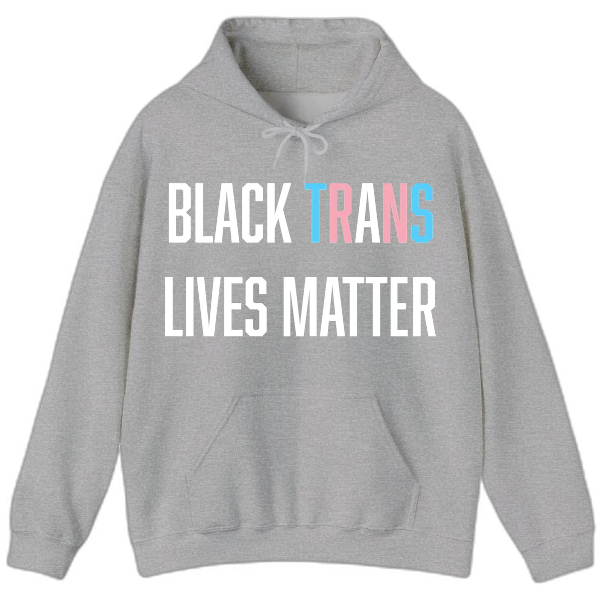 Bold typography design reading 'BLACK TRANS LIVES MATTER' with 'TRANS' in pink and cyan pride colors on gray background in Sport Grey