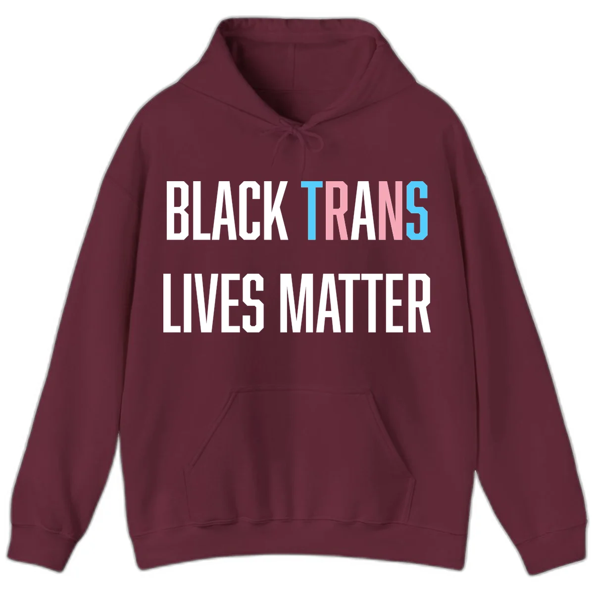 Bold typography design reading 'BLACK TRANS LIVES MATTER' with 'TRANS' in pink and cyan pride colors on gray background in Maroon