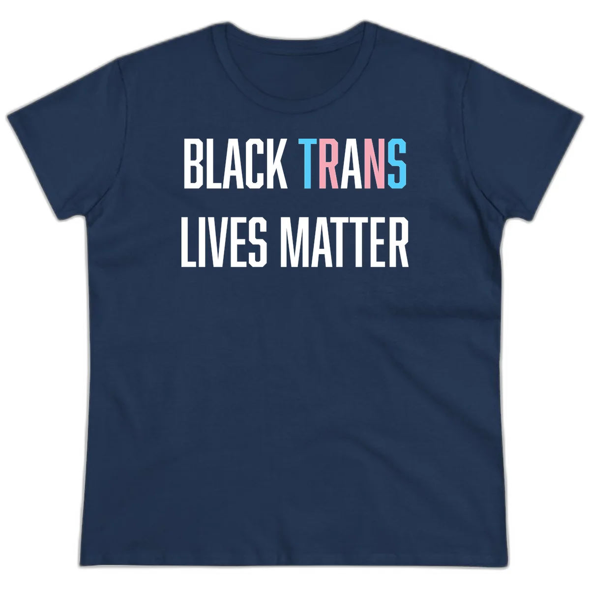 Bold typography design reading 'BLACK TRANS LIVES MATTER' with 'TRANS' in pink and cyan pride colors on gray background in Navy