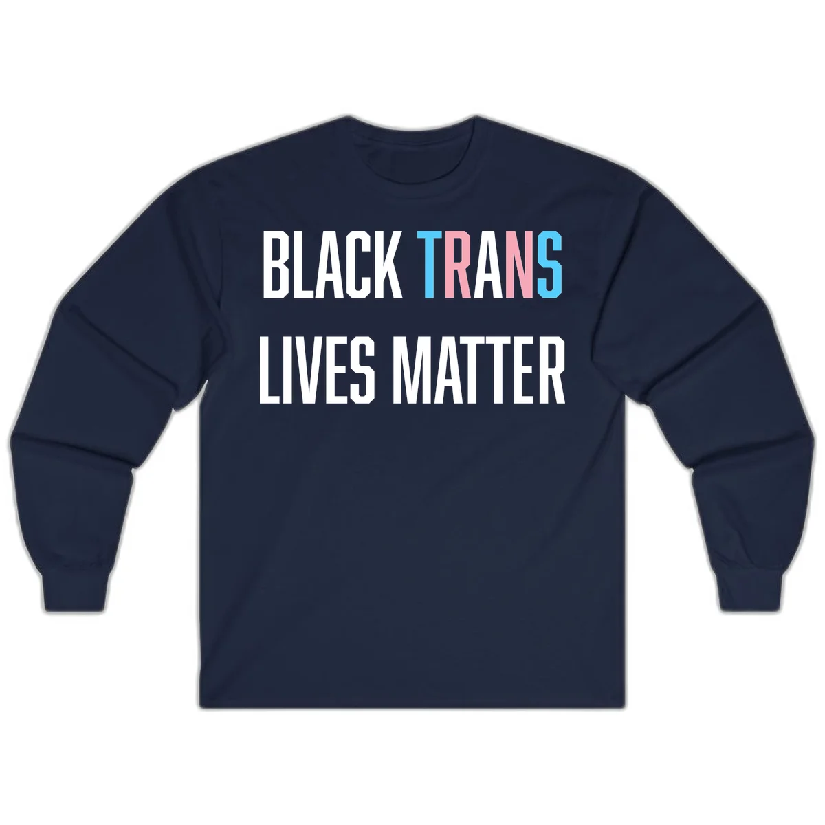 Bold typography design reading 'BLACK TRANS LIVES MATTER' with 'TRANS' in pink and cyan pride colors on gray background in Navy