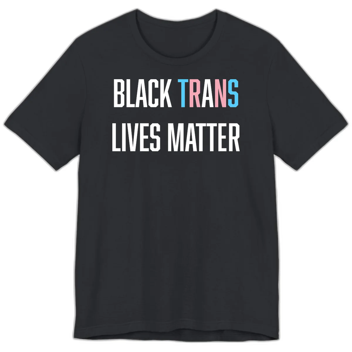 Bold typography design reading 'BLACK TRANS LIVES MATTER' with 'TRANS' in pink and cyan pride colors on gray background in Vintage Black