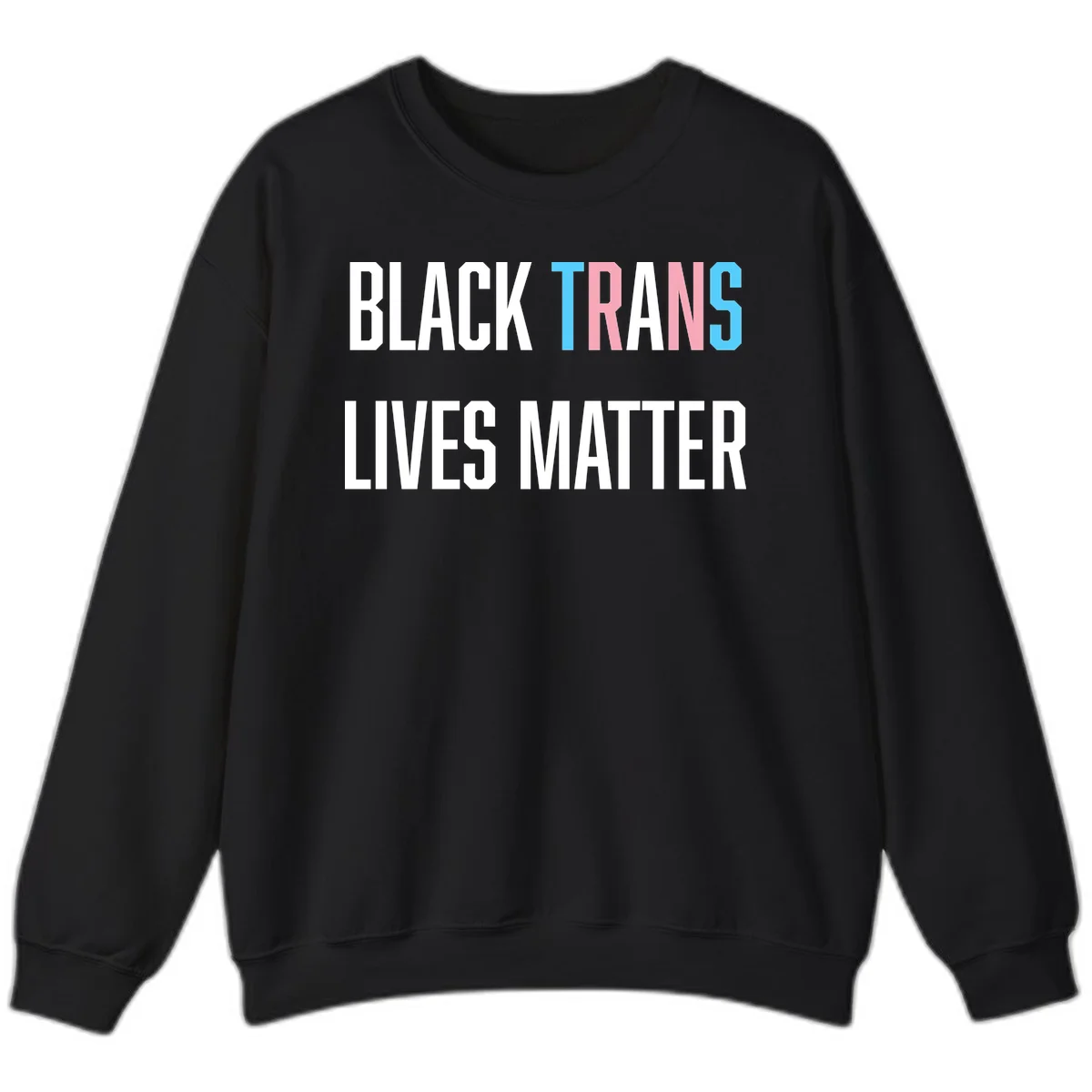 Bold typography design reading 'BLACK TRANS LIVES MATTER' with 'TRANS' in pink and cyan pride colors on gray background in Black