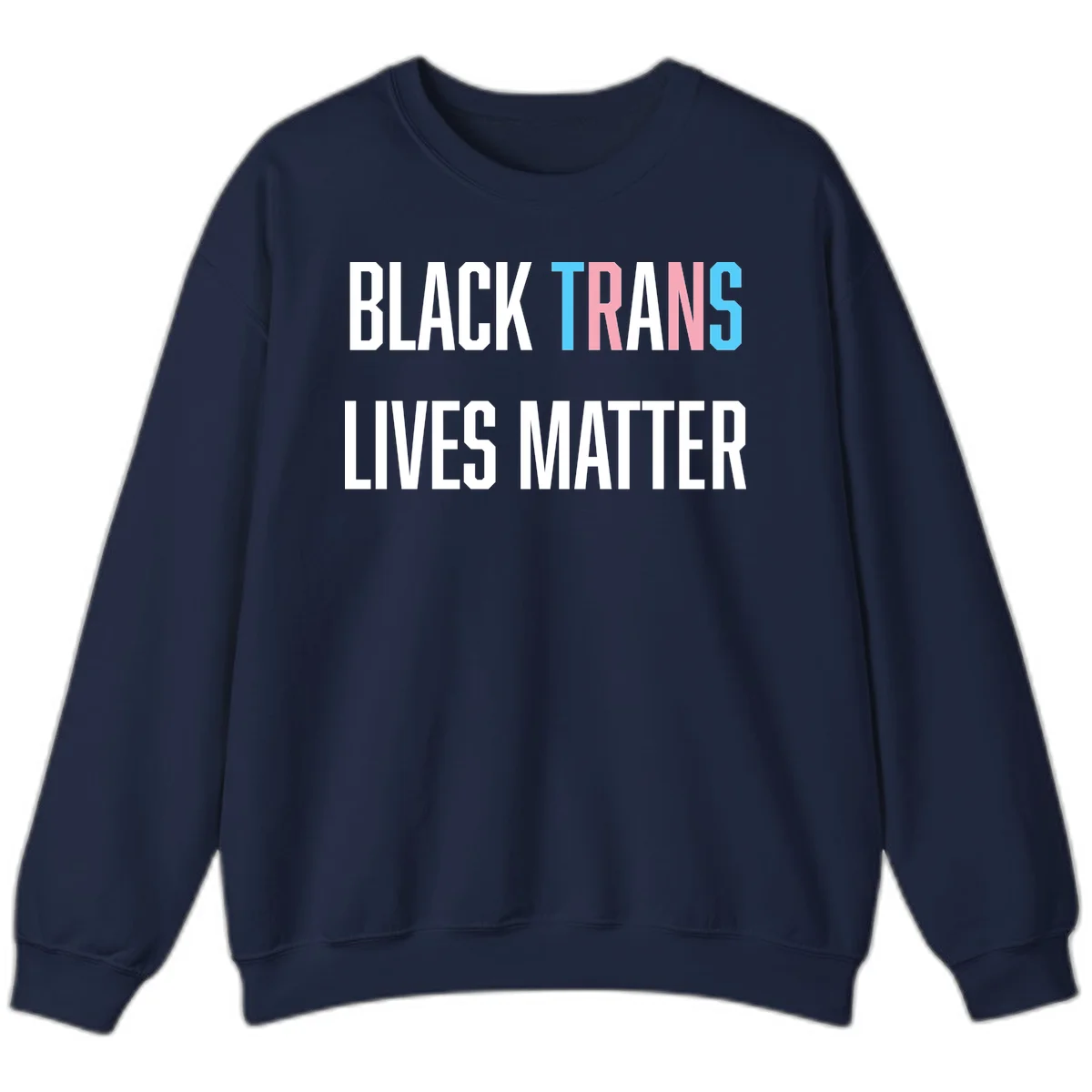 Bold typography design reading 'BLACK TRANS LIVES MATTER' with 'TRANS' in pink and cyan pride colors on gray background in Navy