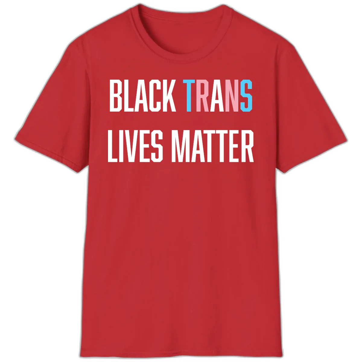 Bold typography design reading 'BLACK TRANS LIVES MATTER' with 'TRANS' in pink and cyan pride colors on gray background in Red