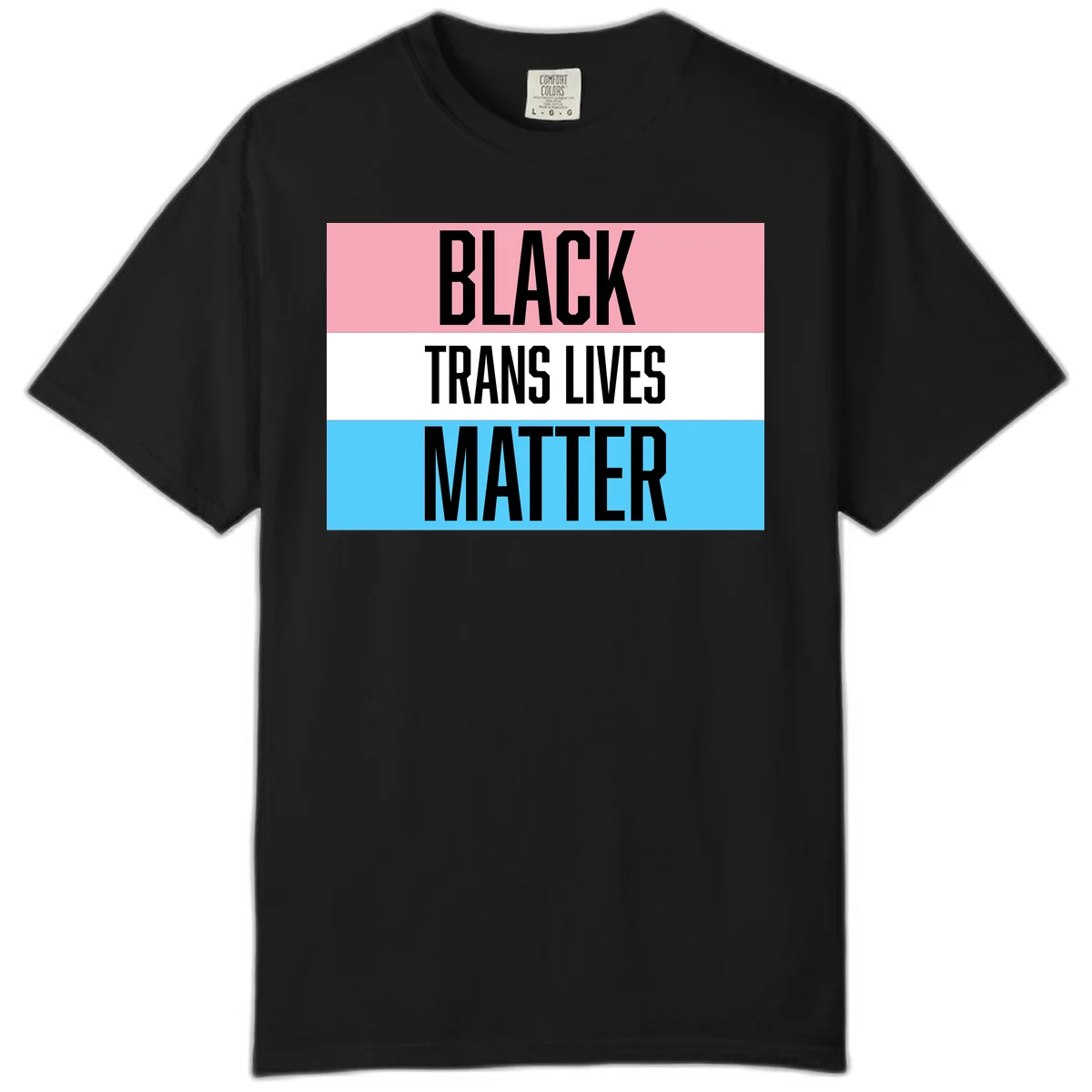 Black Trans Lives Matter design with bold text on trans pride flag colored horizontal stripes: pink, white, and blue in Black