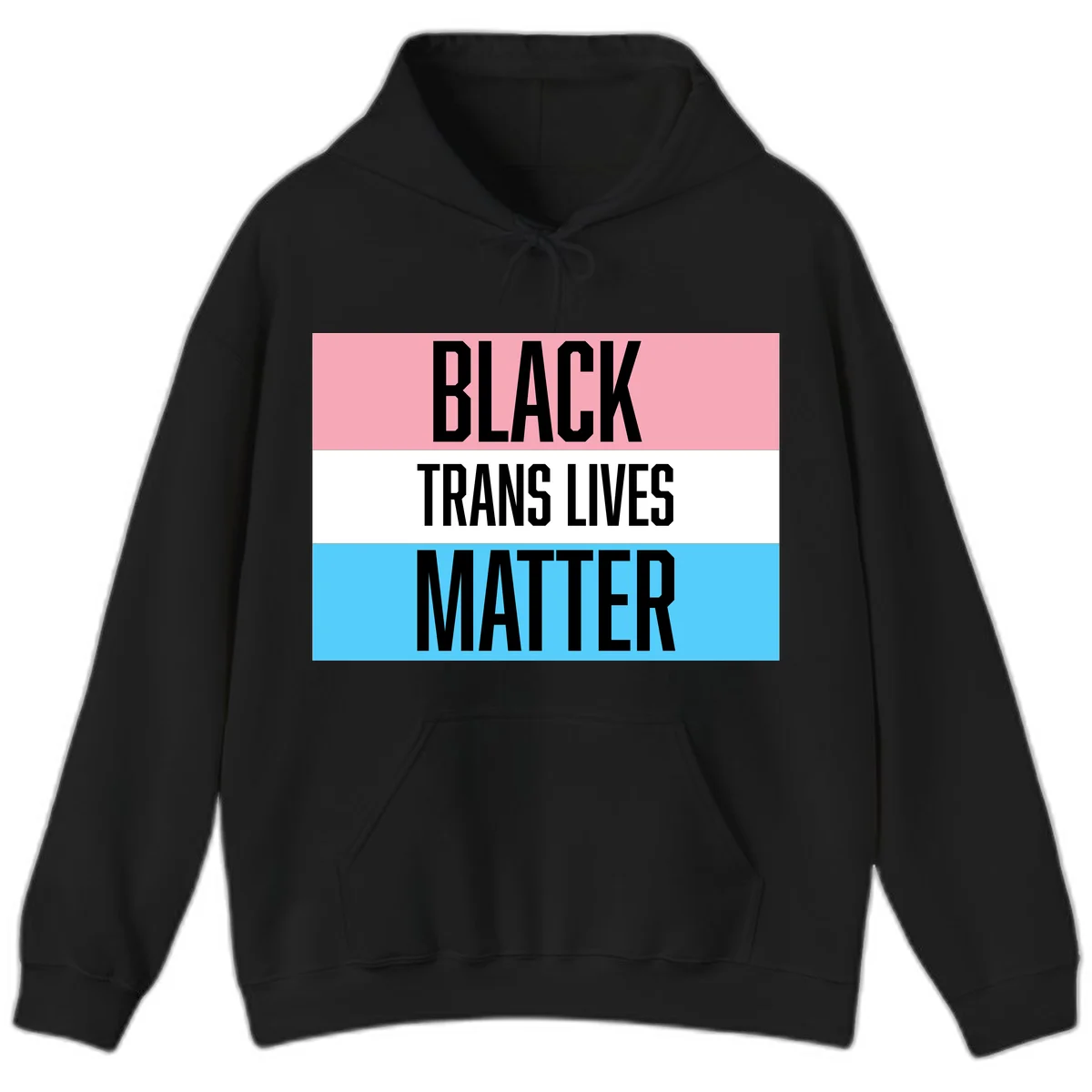 Black Trans Lives Matter design with bold text on trans pride flag colored horizontal stripes: pink, white, and blue in Black