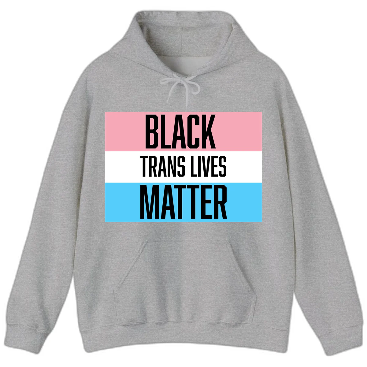 Black Trans Lives Matter design with bold text on trans pride flag colored horizontal stripes: pink, white, and blue in Sport Grey