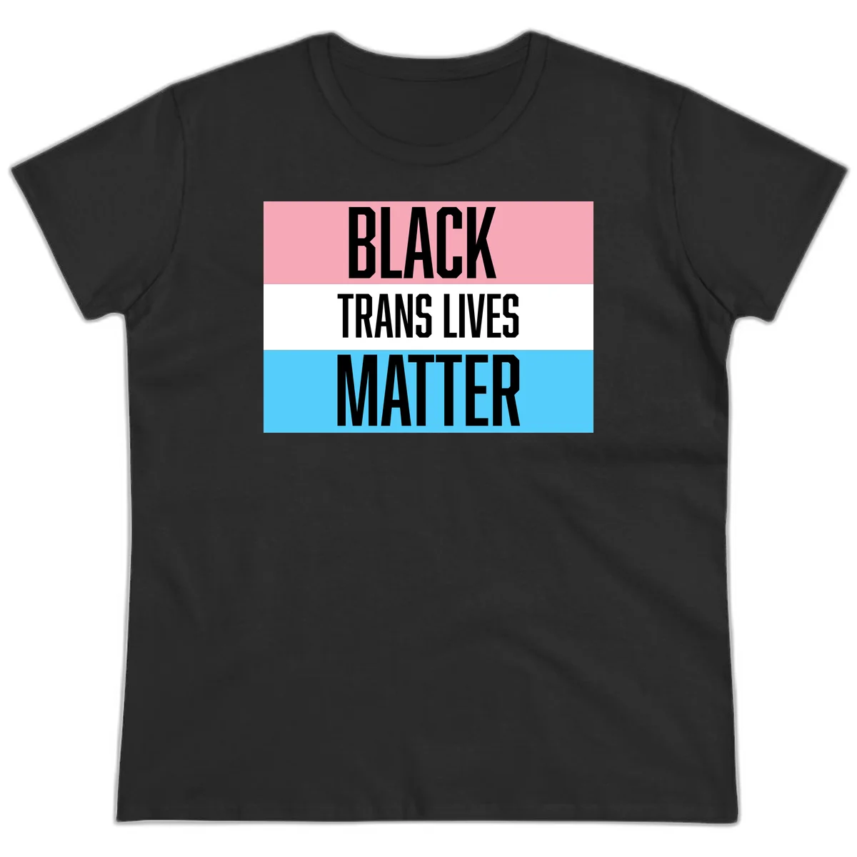 Black Trans Lives Matter design with bold text on trans pride flag colored horizontal stripes: pink, white, and blue in Black