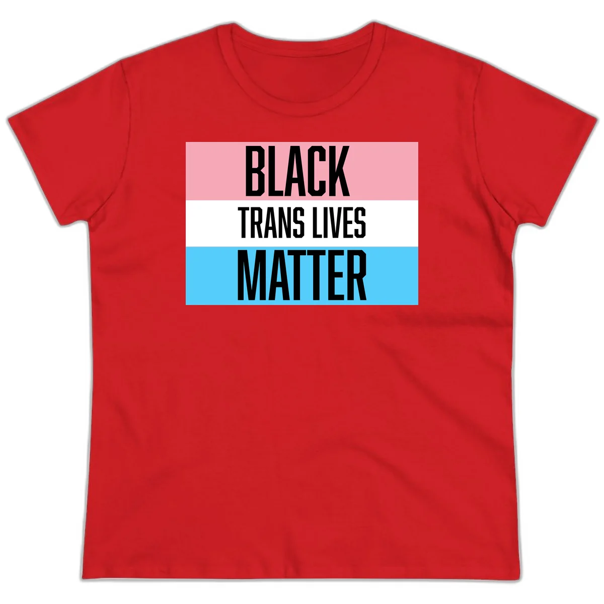 Black Trans Lives Matter design with bold text on trans pride flag colored horizontal stripes: pink, white, and blue in Red