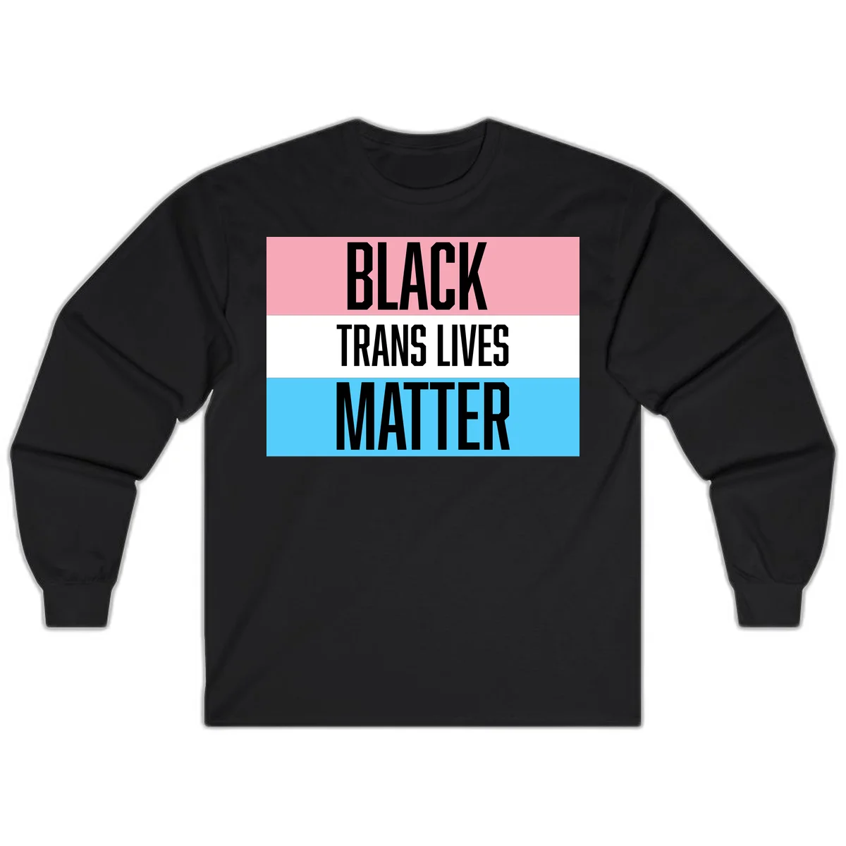 Black Trans Lives Matter design with bold text on trans pride flag colored horizontal stripes: pink, white, and blue in Black