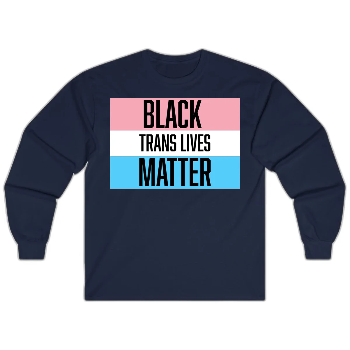 Black Trans Lives Matter design with bold text on trans pride flag colored horizontal stripes: pink, white, and blue in Navy
