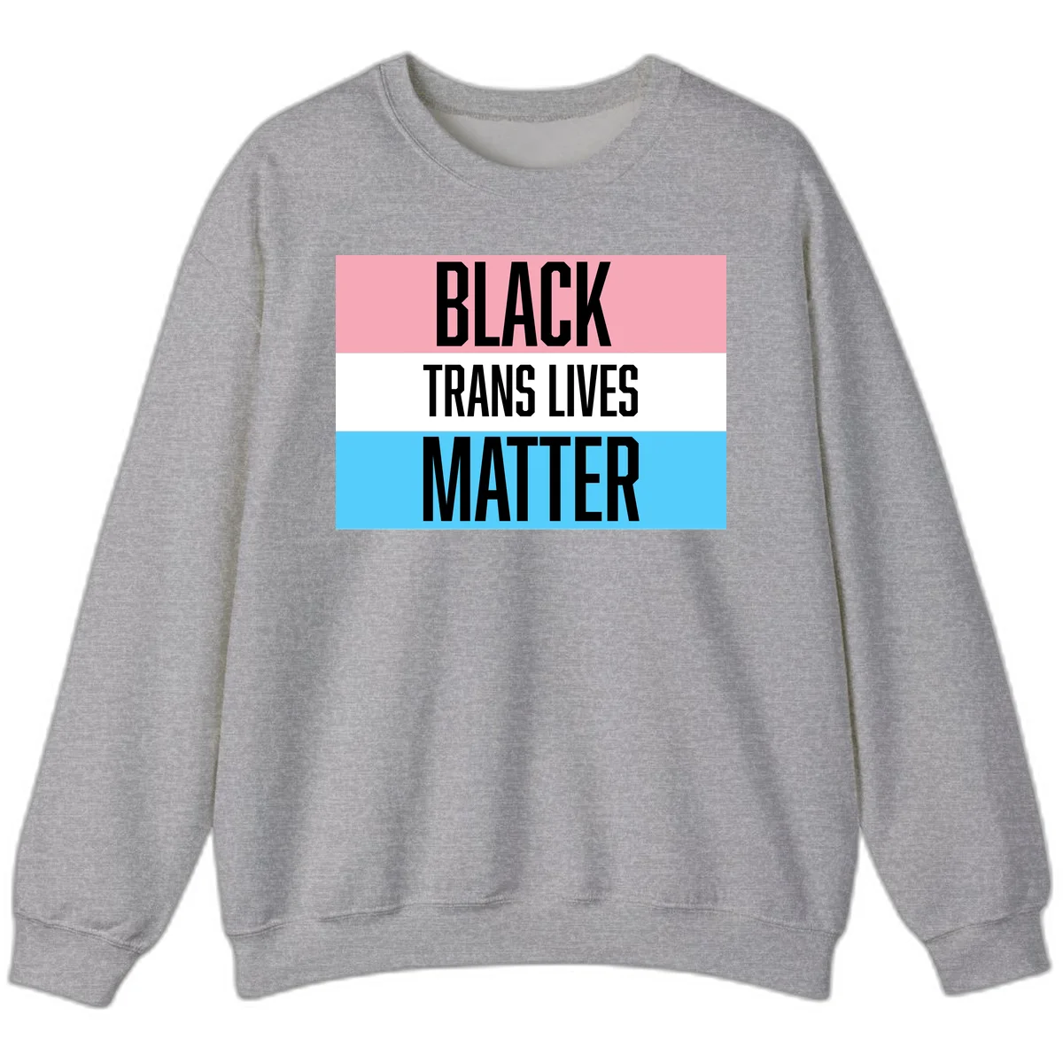 Black Trans Lives Matter design with bold text on trans pride flag colored horizontal stripes: pink, white, and blue in Sport Grey