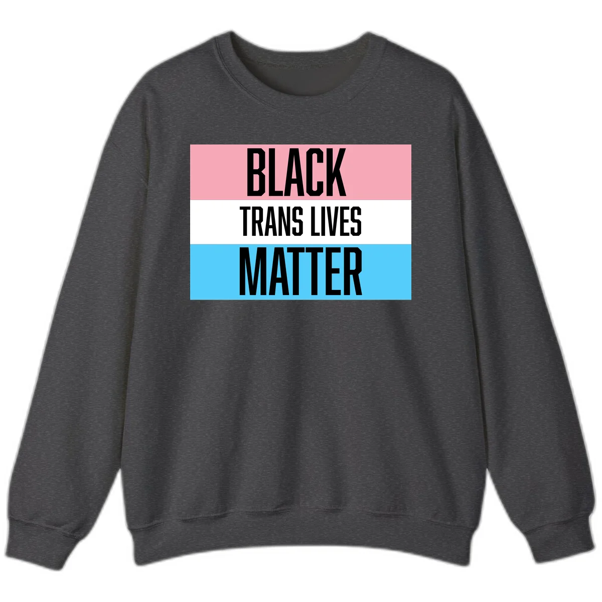 Black Trans Lives Matter design with bold text on trans pride flag colored horizontal stripes: pink, white, and blue in Dark Heather