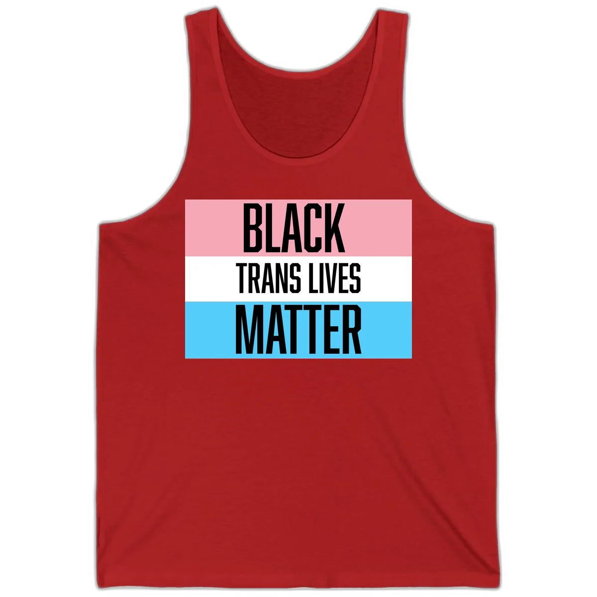 Black Trans Lives Matter design with bold text on trans pride flag colored horizontal stripes: pink, white, and blue in Red